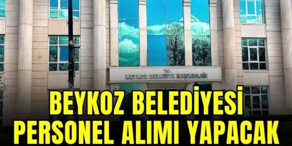 Beykoz Belediyesi 41 Personel Alacak!
